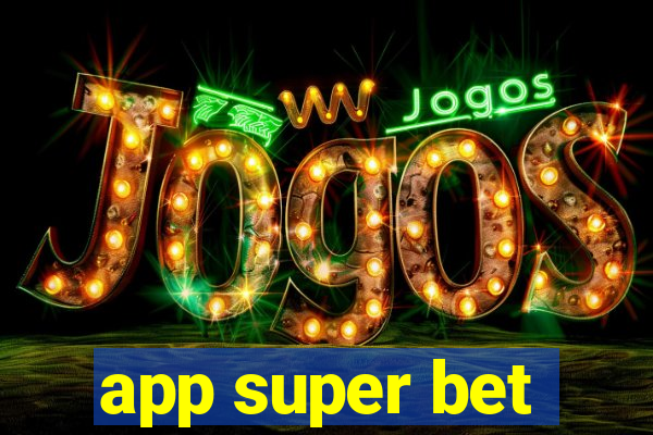 app super bet